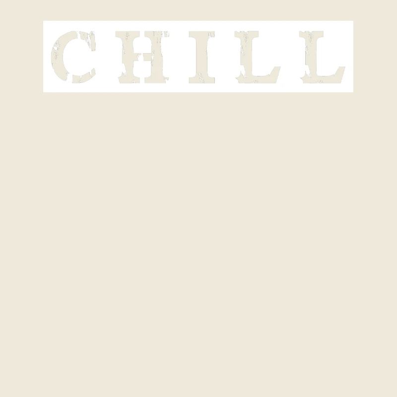 Chill chill out