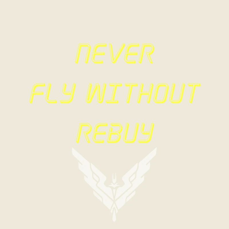 Never Fly without rebuy Transparent