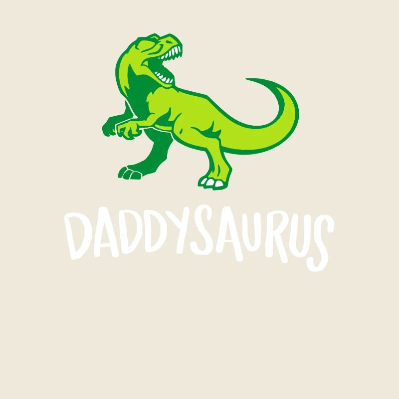 Daddysaurus, Best Dad , First Time Dad , Dad's Day