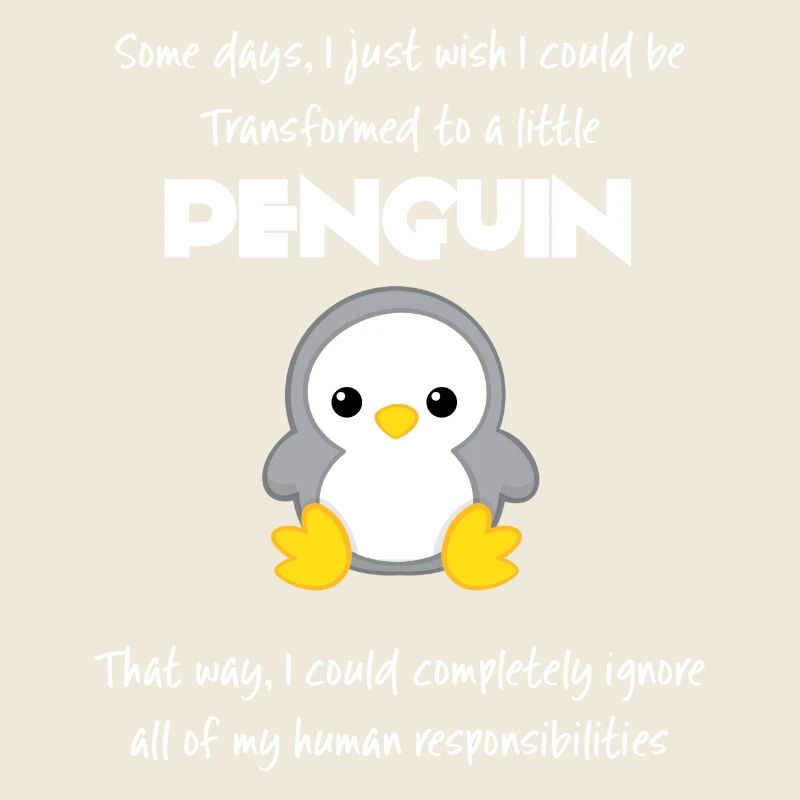 Pinguin - Erwachsen - Sarkasmus - Geschenk - Fun