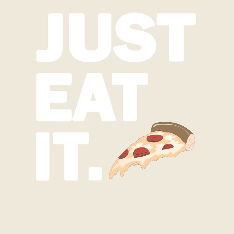 Just Eat It Pizza Essen Coole Fast Food Geschenk