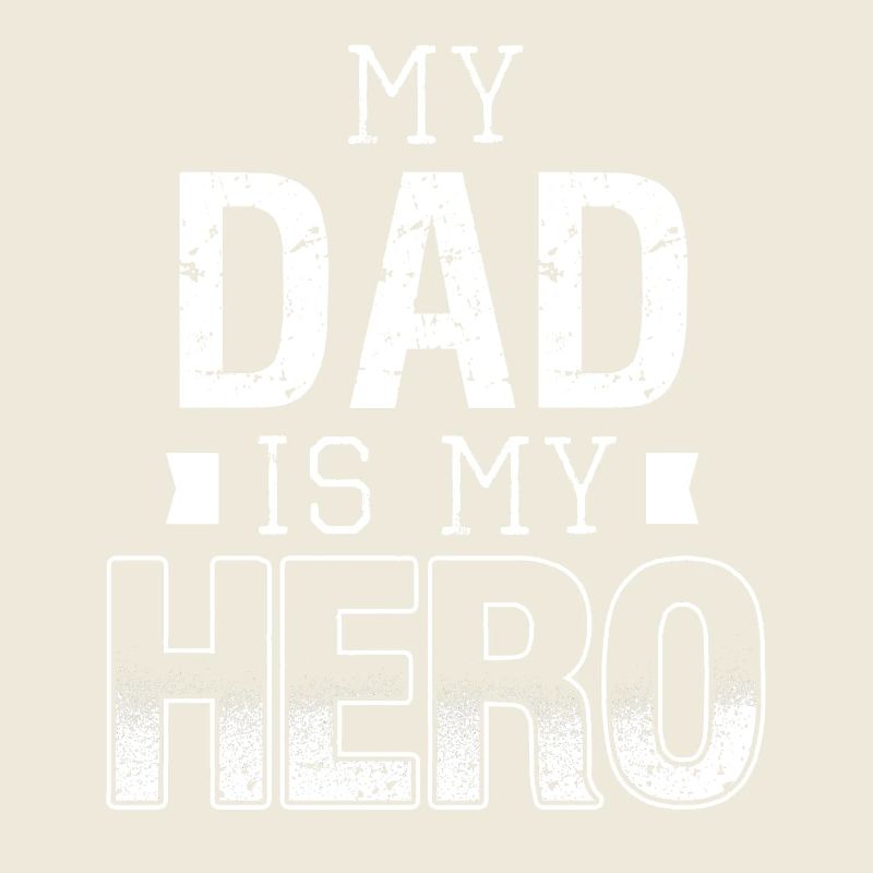 My Dad Is My Hero