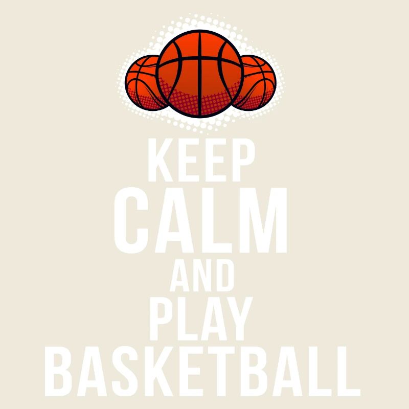 Keep Calm and Play Basketball