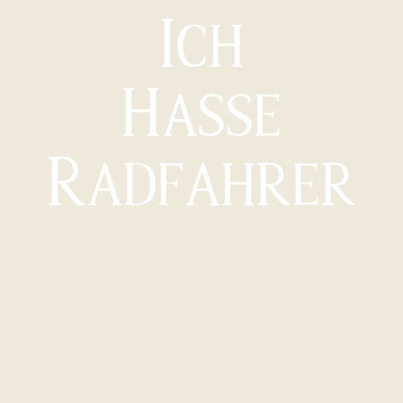 Ich hasse Radfahrer