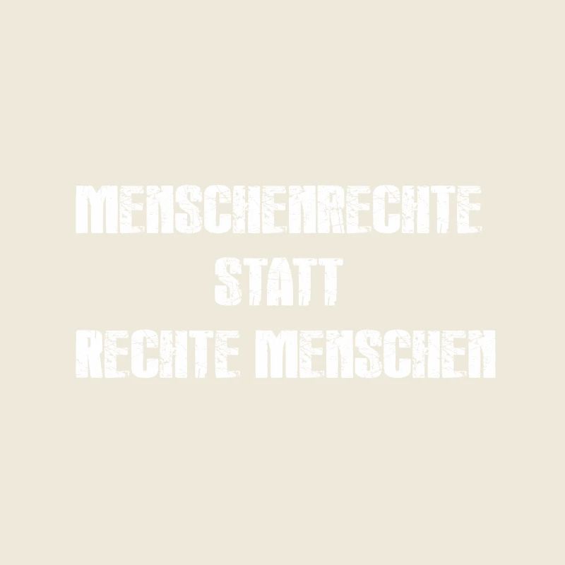 Menschenrechte statt rechte Menschen