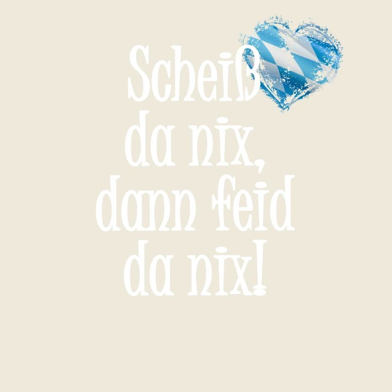 Scheiss da nix Bayern