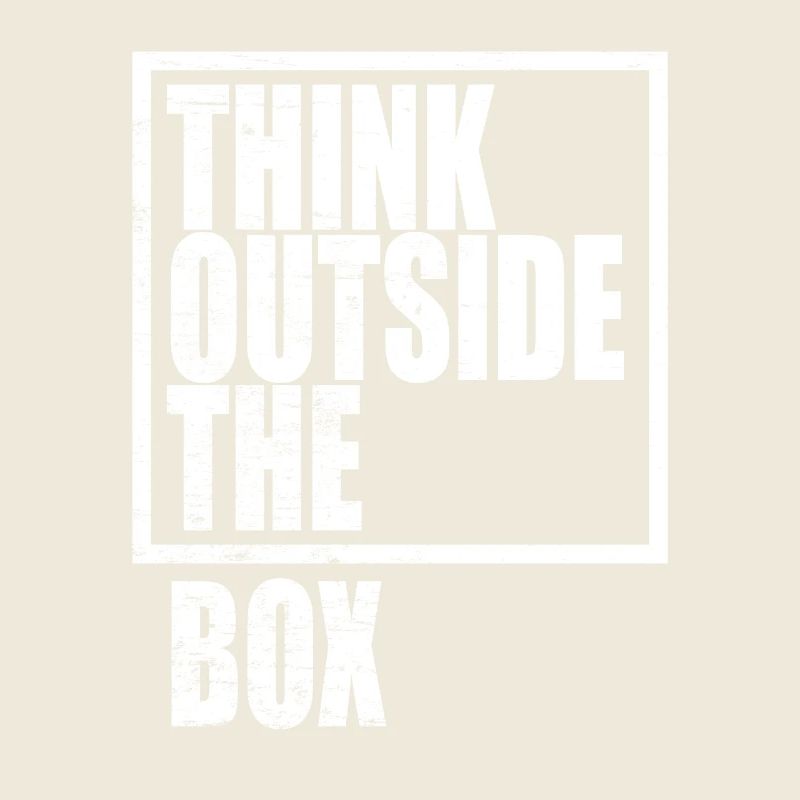 Think Outside The Box / Design Thinking