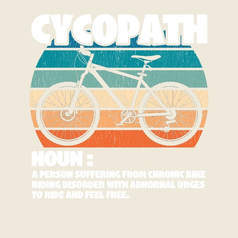 Mountain Biking Cycopath Noun