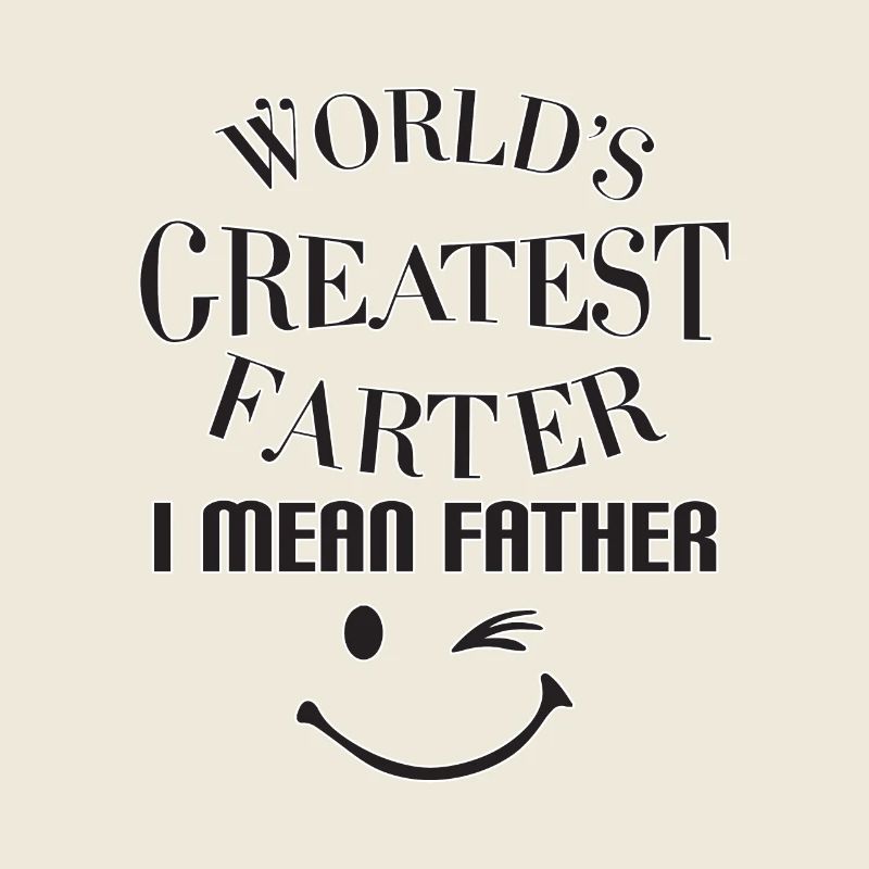 Father Hero Quote with Laughing Smiley
