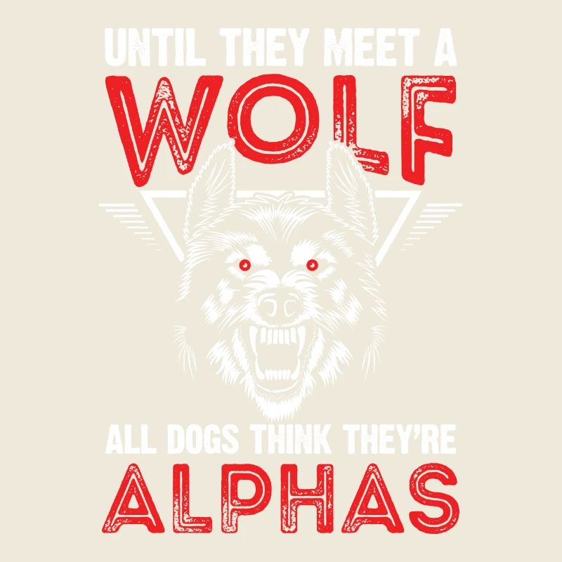 Wolf Alpha Lead Wolf Saying Pack Wolves Wolf Pack