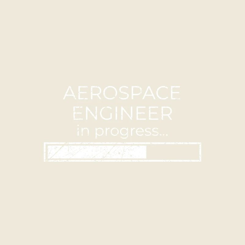 Aerospace engineer in progress