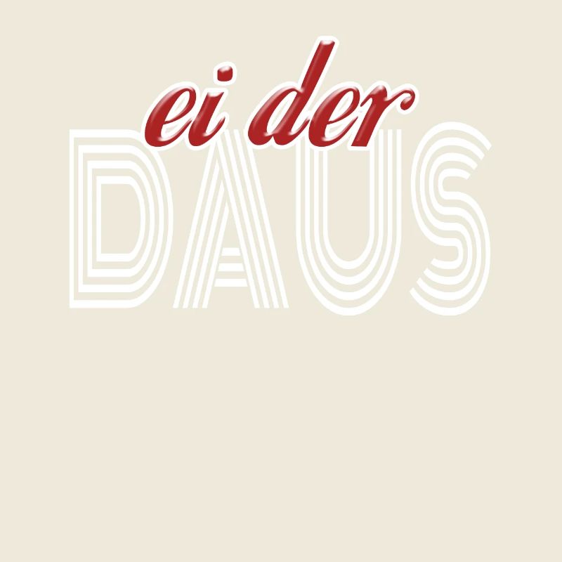 Ei Der Daus Sprichwort Deutsche Redensart Spruch