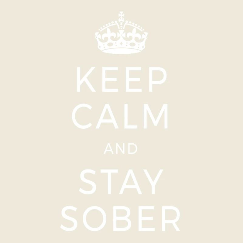 Keep Calm And Stay Sober Abstinenz AA Ohne Alkohol