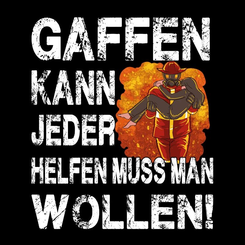 Gaffen kann jeder helfen muss man wollen