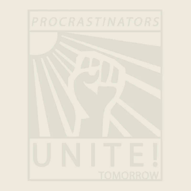 Procrastinators Unite Tomorrow Studenten Geschenk