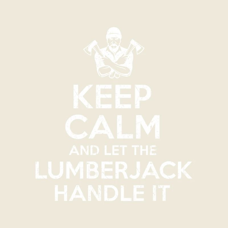 Keep Calm Lumberjack