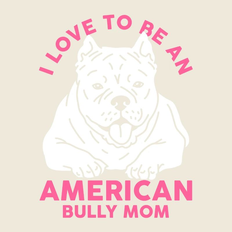 American Bully Mom Hundebesitzerin Hund Geschenk