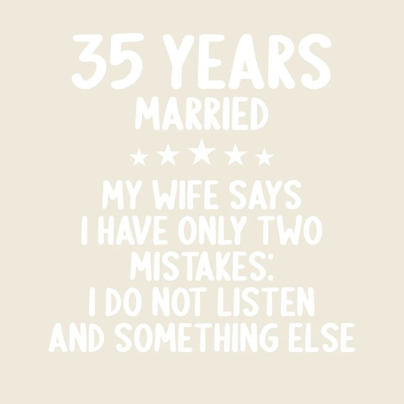 35 years married funny 35th wedding anniversary