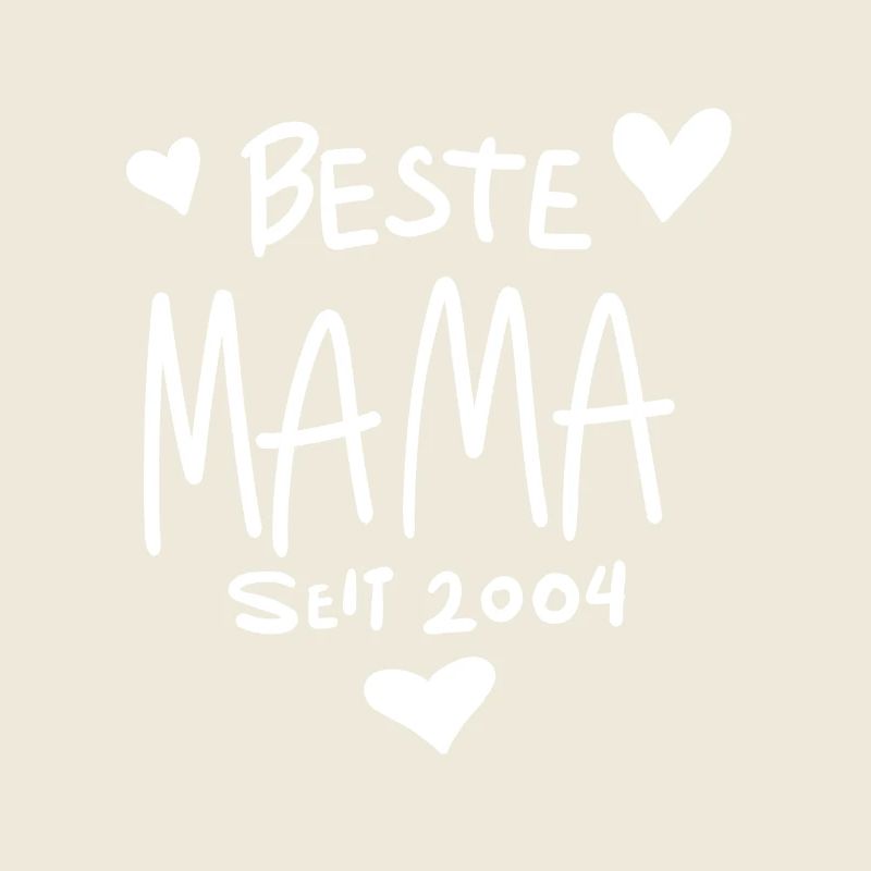 Beste Mama seit 2004