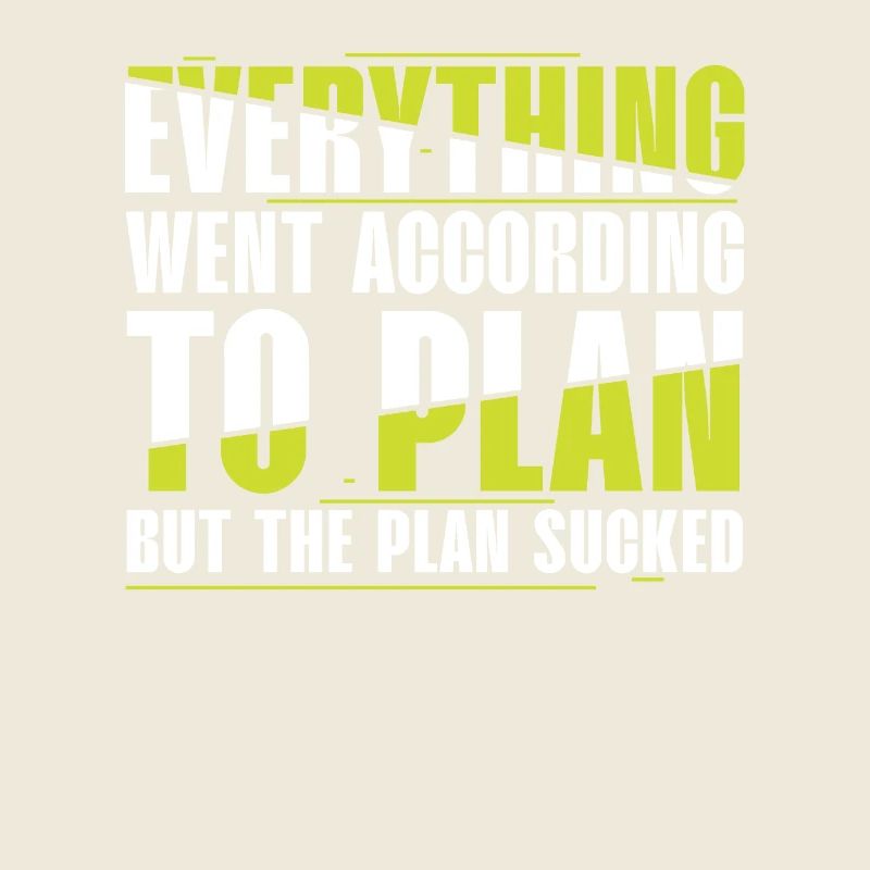 Alles Lief Nach Plan, Aber Plan Ist Scheiße