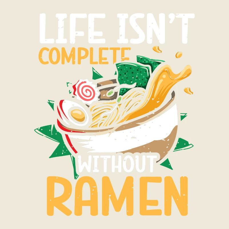 La vie n’est pas complète sans ramen | Ramen