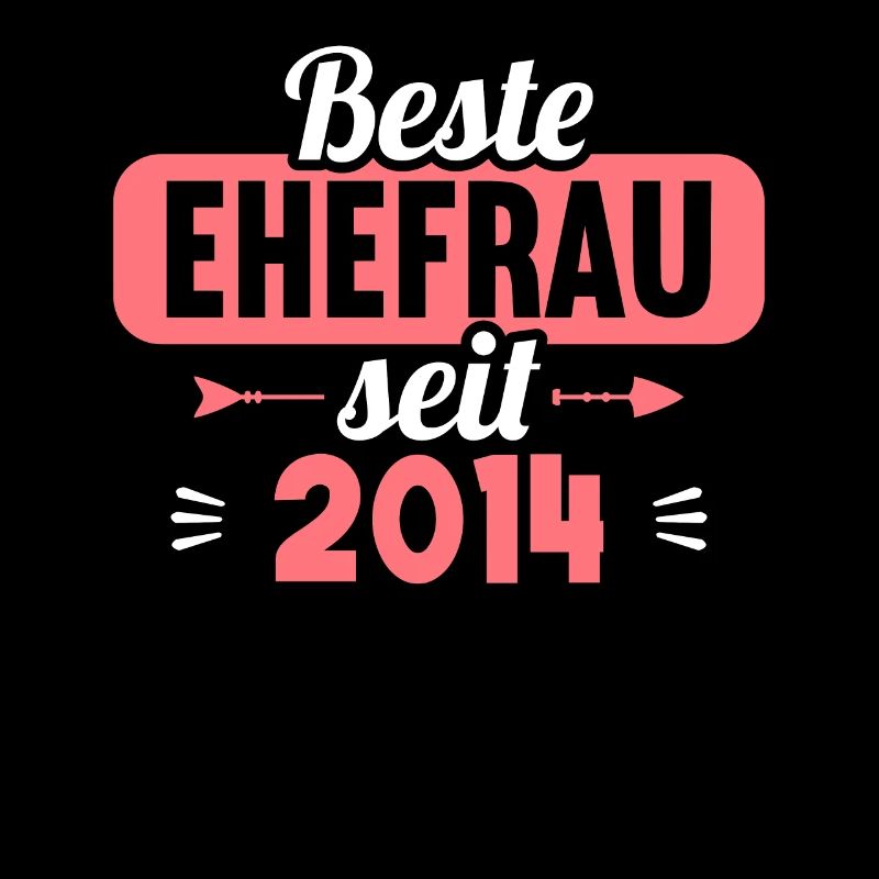 Beste Ehefrau Bester Ehemann seit 2014