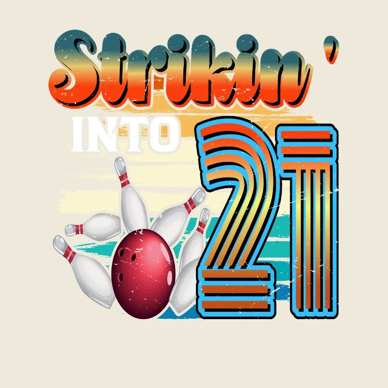 Strikin' Into 21 Bowling Bowler 21. Geburtstag