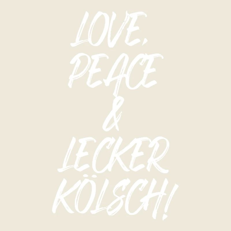 Love Peace Lecker Kölsch Köln Karneval Kölner Dom