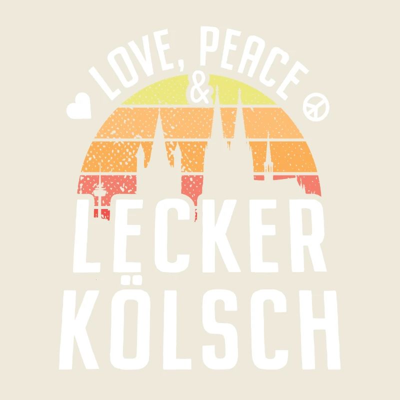 Love Peace Lecker Kölsch Köln Karneval Kölner Dom