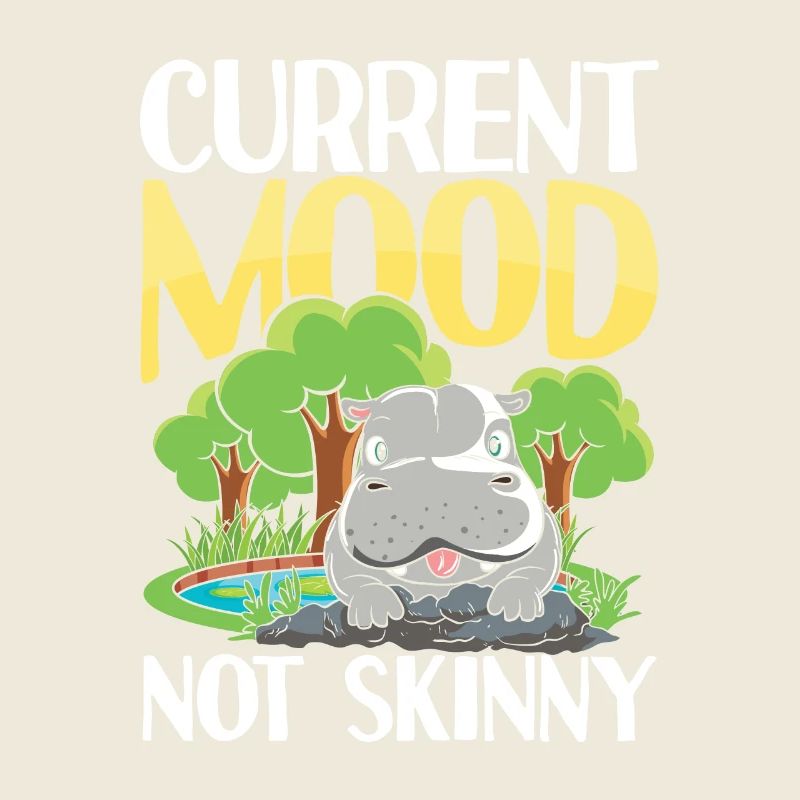 Current Mood Not Skinny Nilpfed für eine Nilpferd