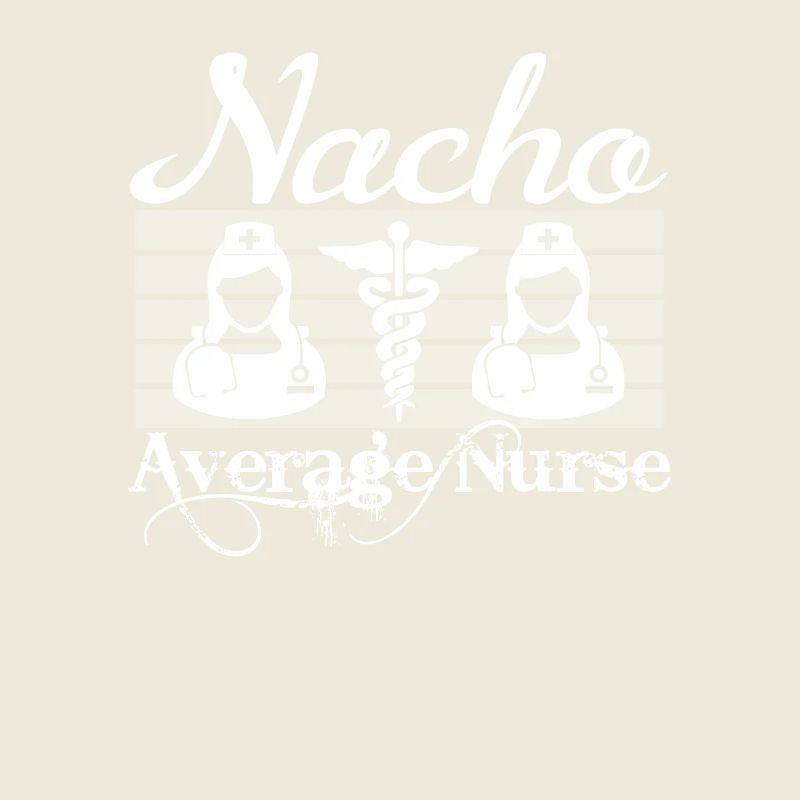 Nacho Durchschnittliche Krankenschwester