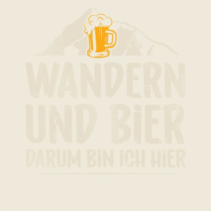 Wandern Und Bier Darum Bin Ich Hier