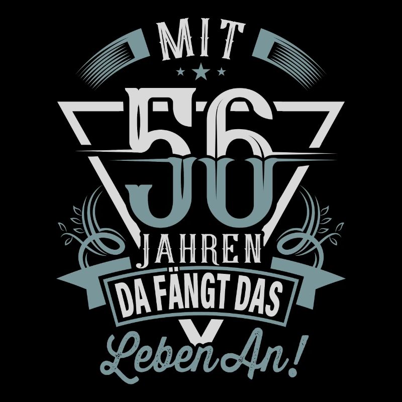 56. Geburtstag Da Fängt Das Leben An