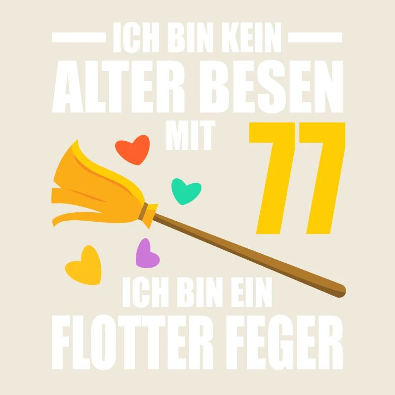 Alter Besen Junger Feger 77 Jahre 77. Geburtstag