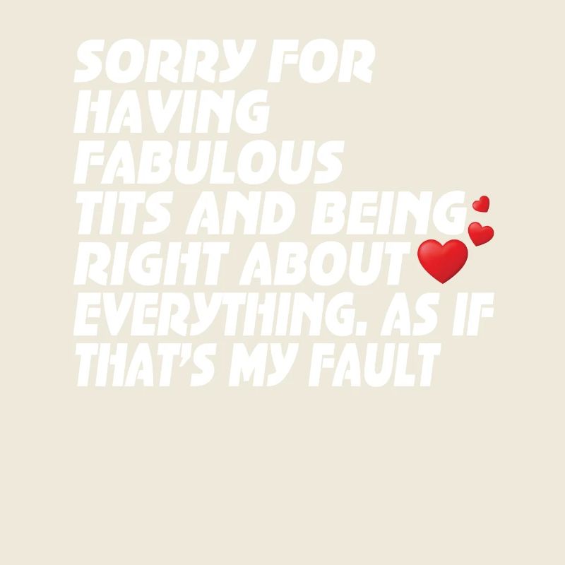 Désolé je suis fabuleux