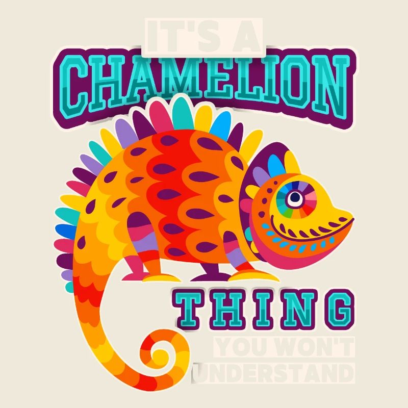 Chameleon, funny saying, It's-A-Chameleon-Thing
