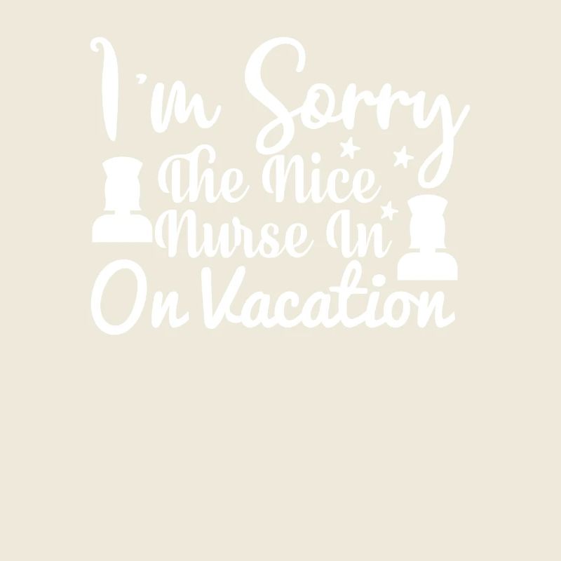 Sorry The nice nurse is gone