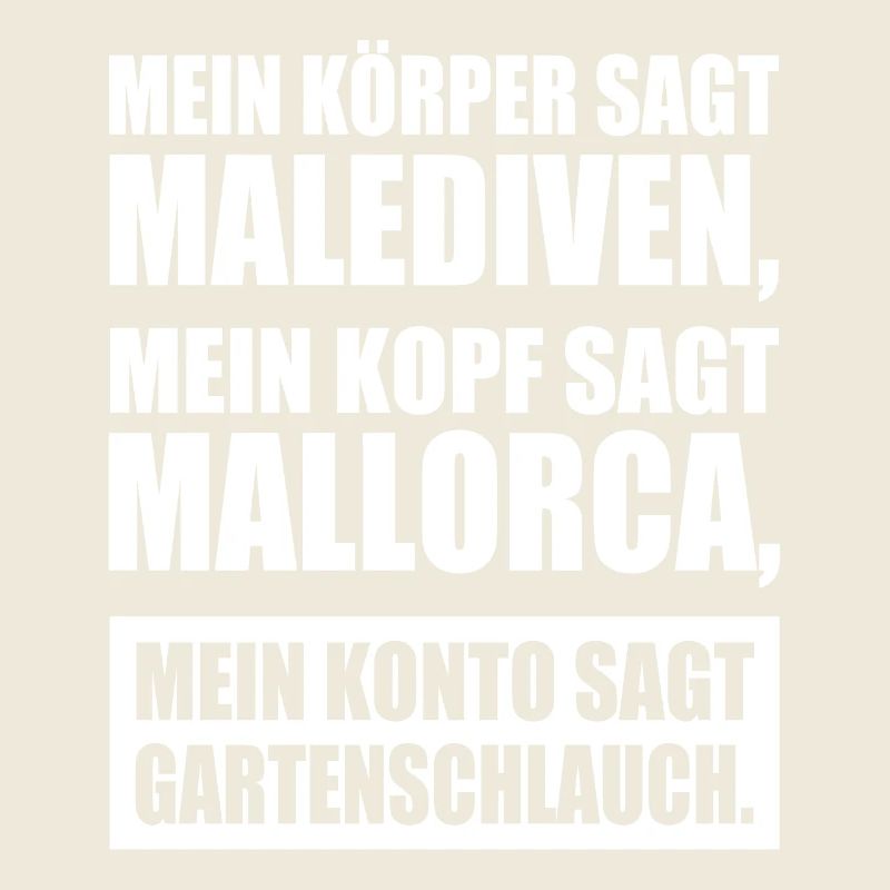 Körper Sagt Malediven Kopf Mallorca Gartenschlauch