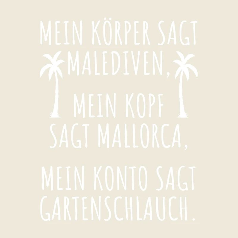 Körper Sagt Malediven Kopf Mallorca Gartenschlauch