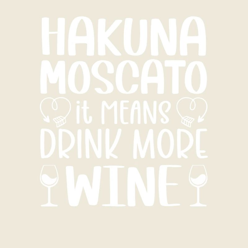 Hakuna Moscato Boire plus de vin