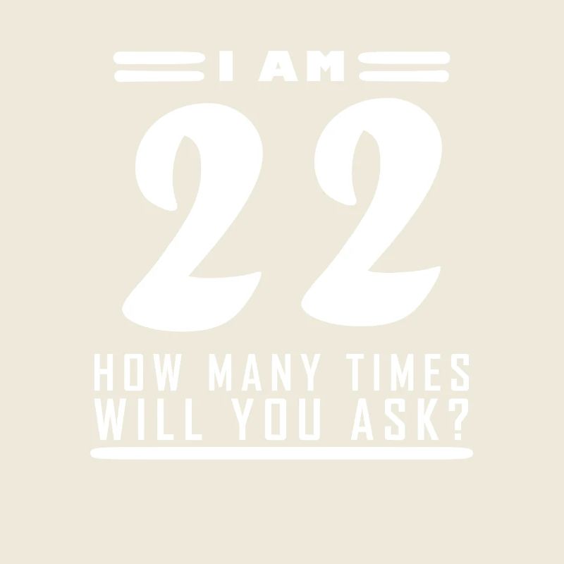 J’ai 22 ans – 22e anniversaire cadeau