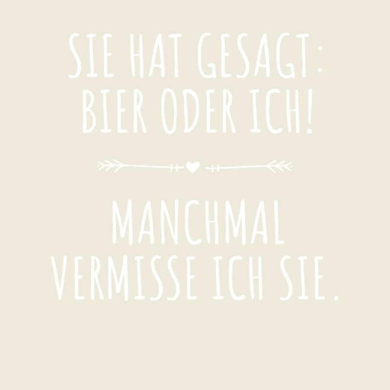 Sie Hat Gesagt Bier Oder Ich Biertrinker Saufshirt