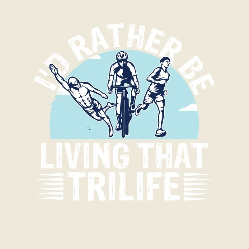 I'd Rather Be Living That Trilife