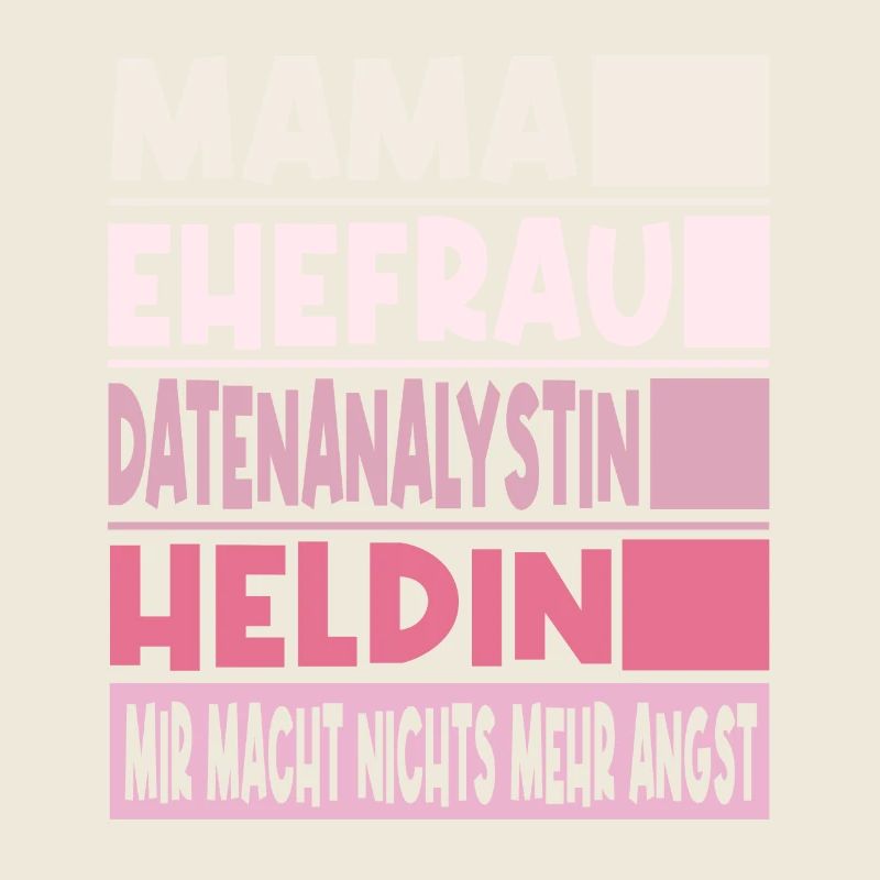 Datenanalystin Mama Ehefrau Heldin