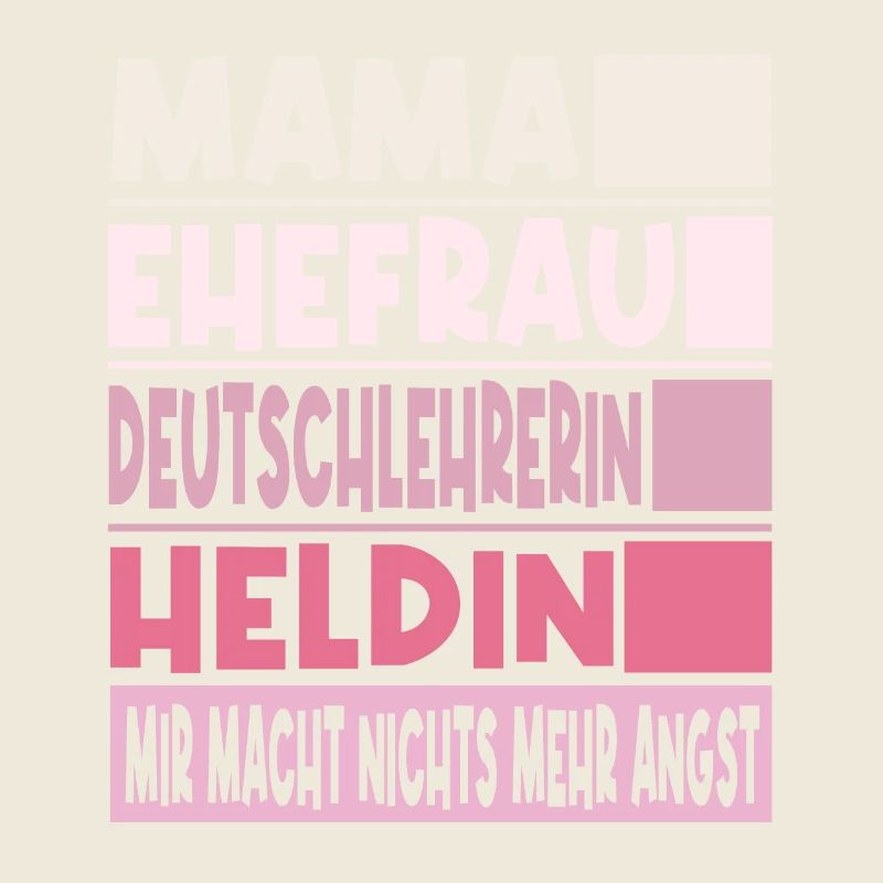 Deutschlehrerin Mama Ehefrau Heldin