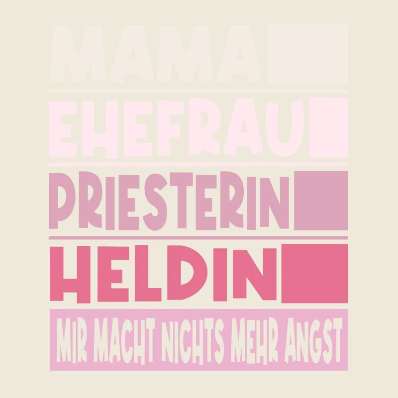 Priesterin Mama Ehefrau Heldin
