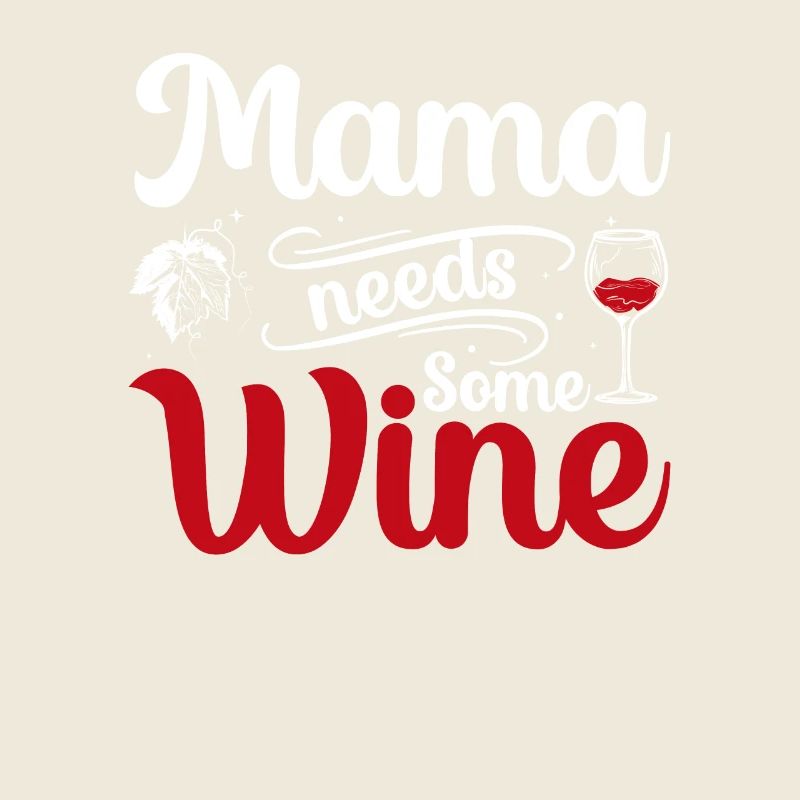 Maman a besoin de vin