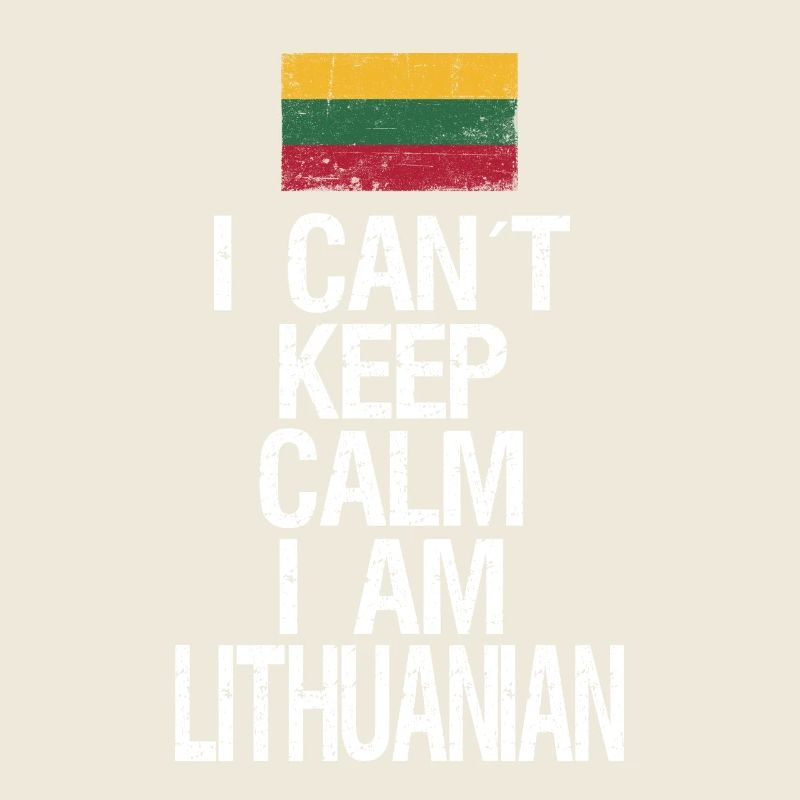 I can not Keep Calm I am Litauer