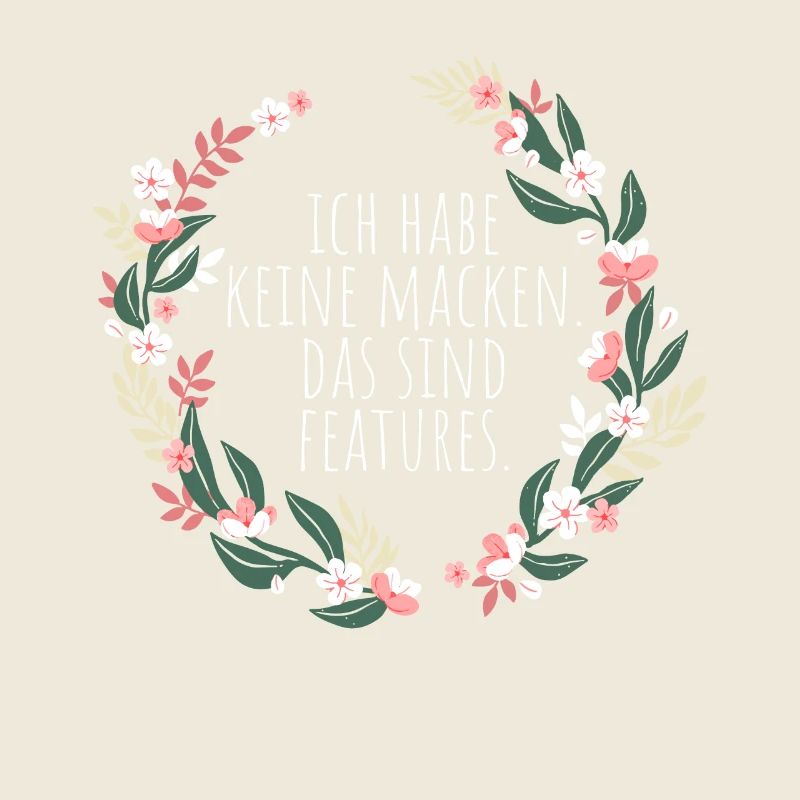 Ich Habe Keine Macken Das Sind Features Bug Macke