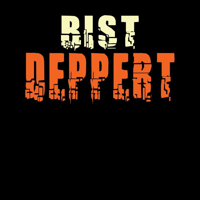 Bist Deppert